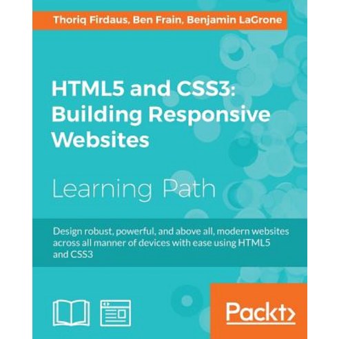 HTML5 and CSS3:Building Responsive Websites, Packt Publishing