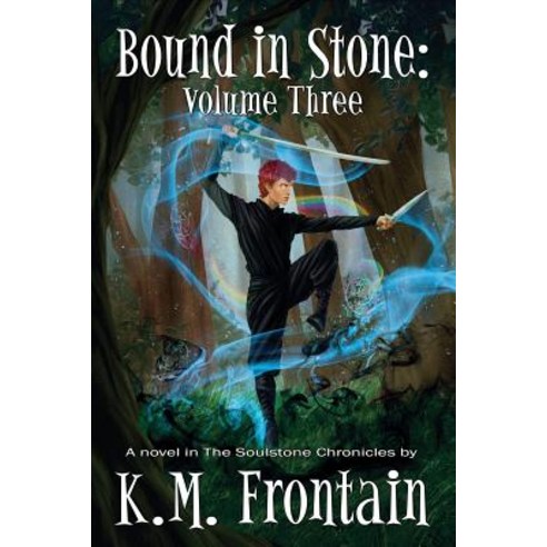 Bound in Stone: Volume Three Paperback, K. M. Frontain