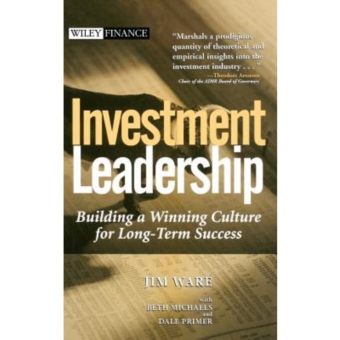 Investment Leadership: Building a Winning Culture for Long-Term Success Hardcover, Wiley