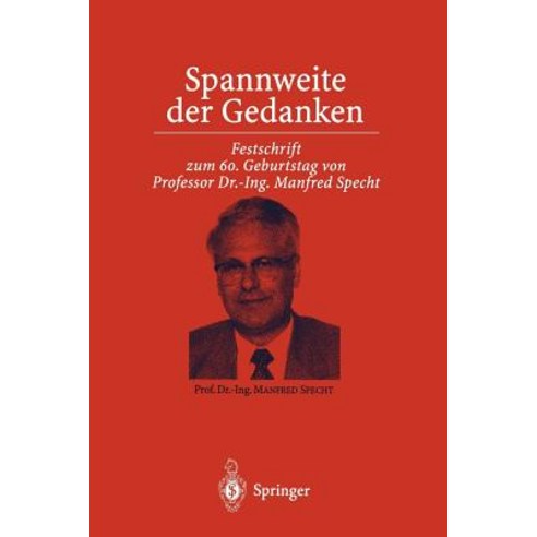 Spannweite Der Gedanken: Festschrift Zum 60. Geburtstag Von Professor Dr.-Ing. Manfred Specht Paperback, Springer