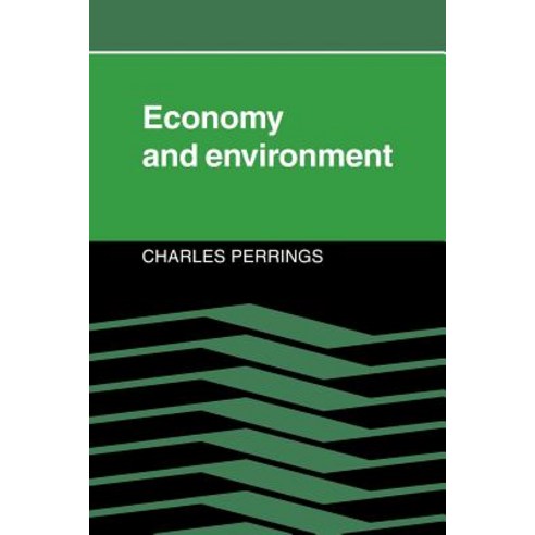 Economy and Environment:A Theoretical Essay on the Interdependence of Economic and Environmenta..., Cambridge University Press
