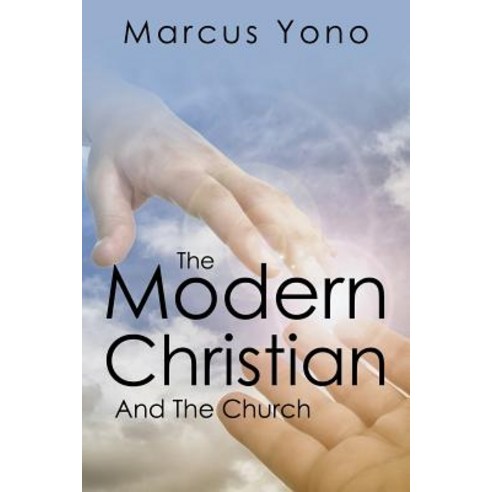 The Modern Christian: And the Church Paperback, Outskirts Press