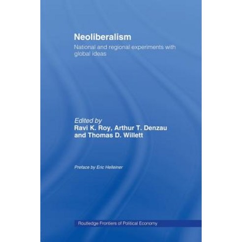 Neoliberalism: National and Regional Experiments with Global Ideas Paperback, Routledge