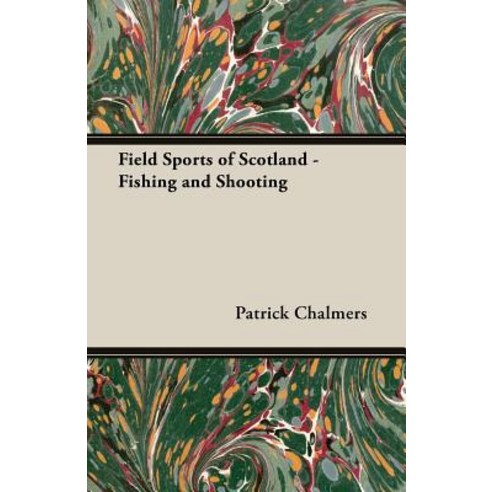 Field Sports of Scotland - Fishing and Shooting Paperback, Read Country Book