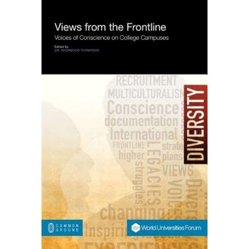 Views from the Frontline: Voices of Conscience on College Campuses Paperback, Common Ground Publishing