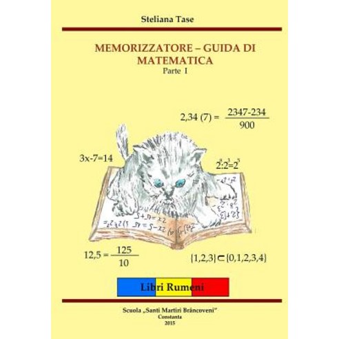 Memorizzatore - Guida Di Matematica: Parte I Paperback, Createspace Independent Publishing Platform