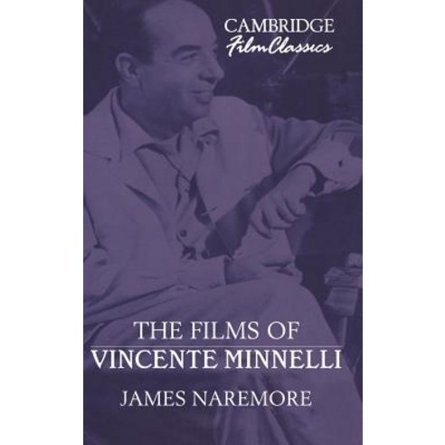 The Films of Vincente Minnelli, Cambridge University Press