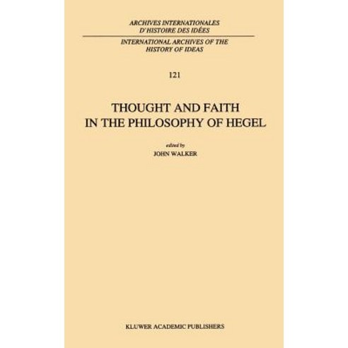 Thought and Faith in the Philosophy of Hegel Hardcover, Springer