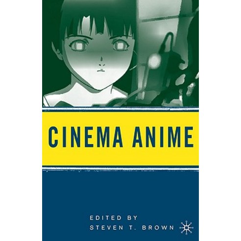 Cinema Anime: Critical Engagements with Japanese Animation Hardcover, Palgrave MacMillan