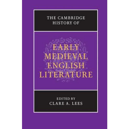 The Cambridge History of Early Medieval English Literature Hardcover, Cambridge University Press