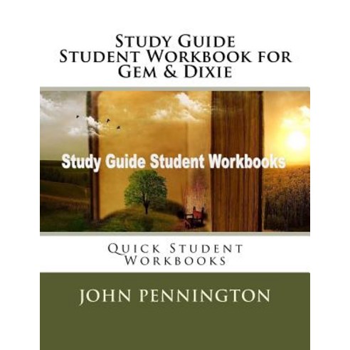 Study Guide Student Workbook for Gem & Dixie: Quick Student Workbooks Paperback, Createspace Independent Publishing Platform