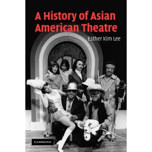 A History of Asian American Theatre Paperback, Cambridge University Press