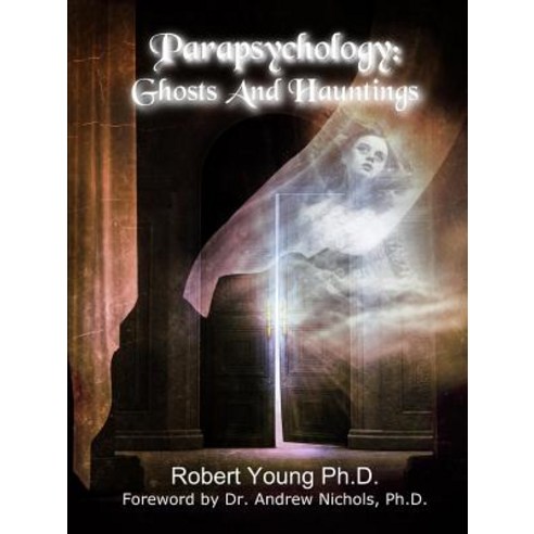 Parapsychology: Ghosts and Hauntings Paperback, Office of Parapsychological Studies