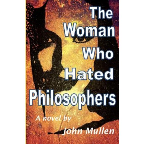 The Woman Who Hated Philosophers Paperback, Swallow Tail Press