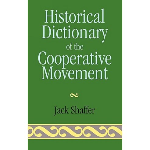 Historical Dictionary of the Cooperative Movement Hardcover, Scarecrow Press