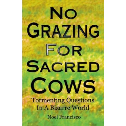 No Grazing for Sacred Cows: Tormenting Questions in a Bizarre World Paperback, CSS Publishing Company