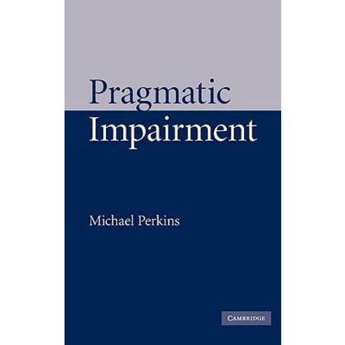Pragmatic Impairment Paperback, Cambridge University Press