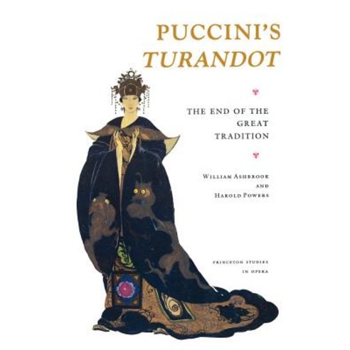 Puccini''s "Turandot": The End of the Great Tradition Paperback, Princeton University Press