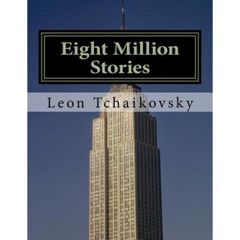 Eight Million Stories Paperback, Createspace Independent Publishing Platform