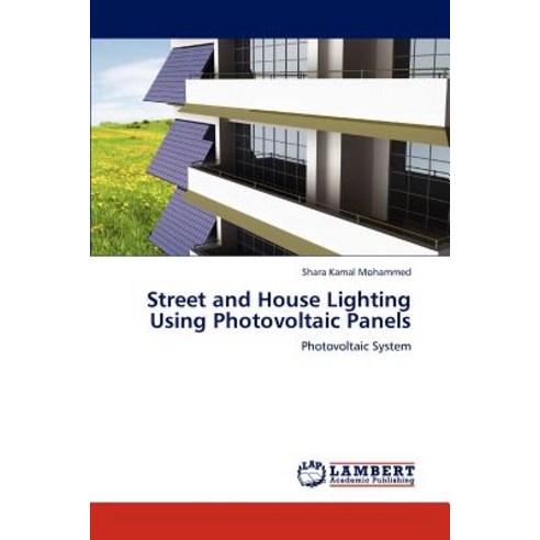 Street and House Lighting Using Photovoltaic Panels Paperback, LAP Lambert Academic Publishing