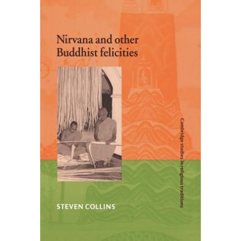 Nirvana and Other Buddhist Felicities Paperback, Cambridge University Press