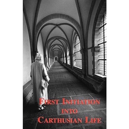 First Initiation Into Carthusian Life Paperback, Gracewing