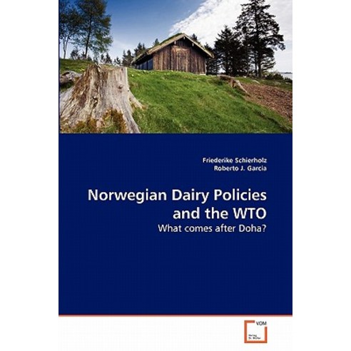 Norwegian Dairy Policies and the Wto Paperback, VDM Verlag