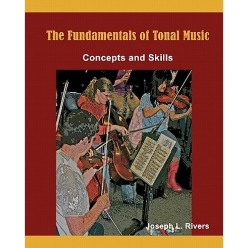 The Fundamentals of Tonal Music: Concepts and Skills Paperback ...