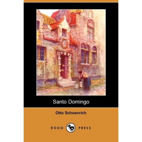Santo Domingo (Dodo Press) Paperback, Dodo Press