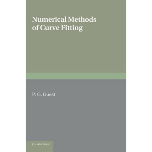 Numerical Methods of Curve Fitting. P.G. Guest, Cambridge University Press