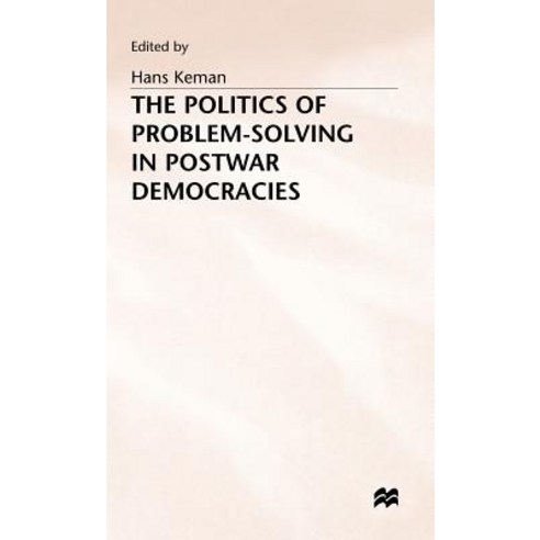 The Politics of Problem-Solving in Postwar Democracies Hardcover, Palgrave MacMillan