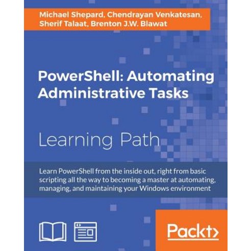 PowerShell:Automating Administrative Tasks, Packt Publishing