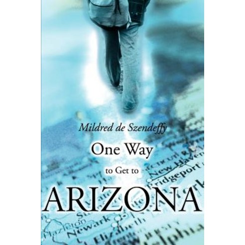 One Way to Get to Arizona Paperback, Writers Club Press