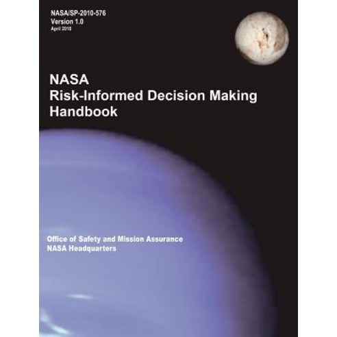 NASA Risk-Informed Decision Making Handbook. Version 1.0 - NASA/Sp-2010-576. Paperback, www.Militarybookshop.Co.UK