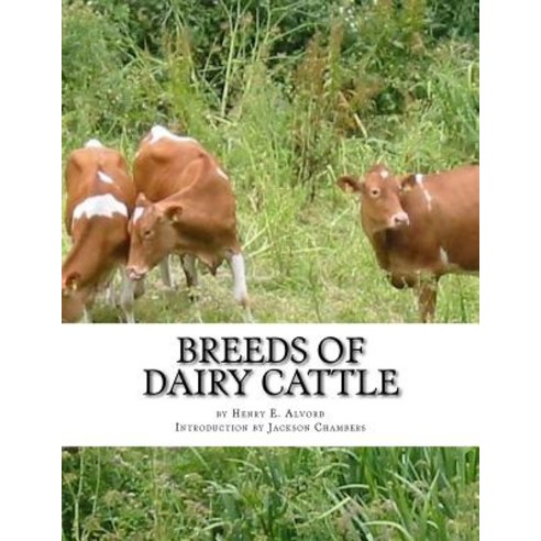 Breeds of Dairy Cattle Paperback, Createspace Independent Publishing Platform
