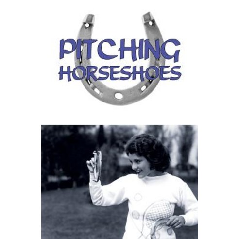 Pitching Horseshoes Paperback, Coachwhip Publications
