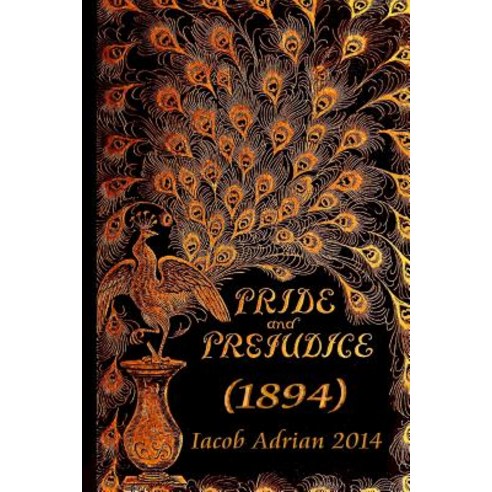 Pride and Prejudice (1894) Paperback, Createspace Independent Publishing Platform