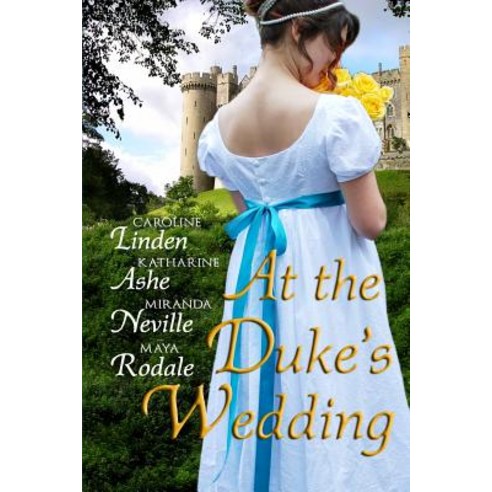 At the Duke''s Wedding: A Romance Anthology Paperback, Lady Authorsation Incorporated