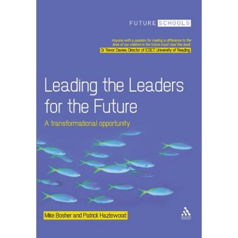 Leading the Leaders for the Future: A Transformational Opportunity Paperback, Network Continuum Education
