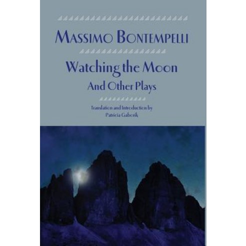 Watching the Moon and Other Plays Hardcover, Italica Press