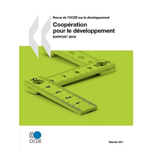 Revue de L''Ocde Sur Le Dveloppement: Coopration Pour Le Dveloppement - Rapport 2009: Volume 10 Numro 1 Paperback, OECD