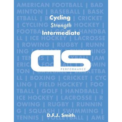 DS Performance - Strength & Conditioning Training Program for Cycling Strength Intermediate Paperback, Createspace Independent Publishing Platform