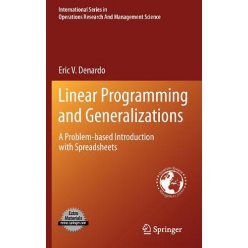 Linear Programming and Generalizations: A Problem-Based Introduction with Spreadsheets Hardcover, Springer