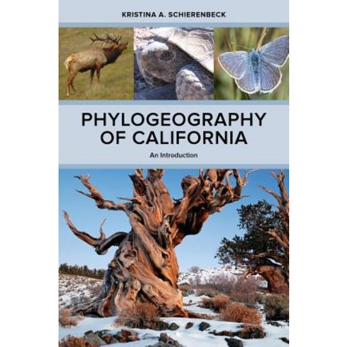 Phylogeography of California: An Introduction Hardcover, University of California Press