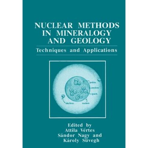 Nuclear Methods in Mineralogy and Geology: Techniques and Applications Paperback, Springer