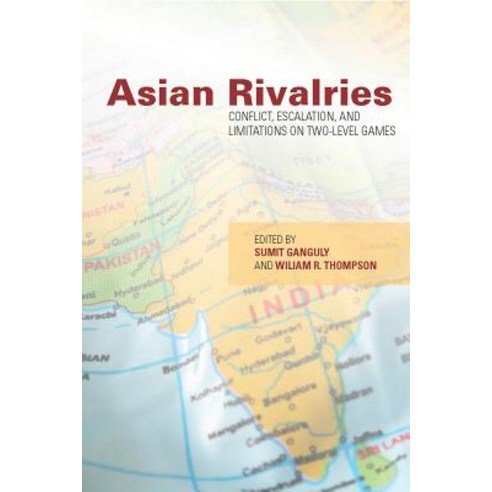 Asian Rivalries: Conflict Escalation and Limitations on Two-Level Games Paperback, Stanford University Press