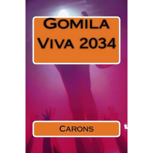 Gomila Viva 2034 Paperback, Createspace Independent Publishing Platform