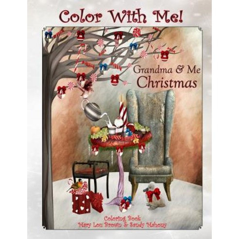 Color with Me! Grandma & Me Coloring Book: Christmas Paperback, Createspace Independent Publishing Platform