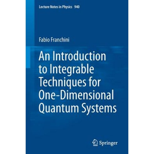 An Introduction to Integrable Techniques for One-Dimensional Quantum Systems Paperback, Springer