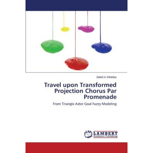 Travel Upon Transformed Projection Chorus Par Promenade Paperback, LAP Lambert Academic Publishing